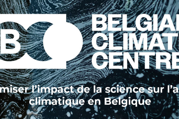 Centre belge du climat. Maximiser l'impact de la science sur l'action climatique en Belgique.